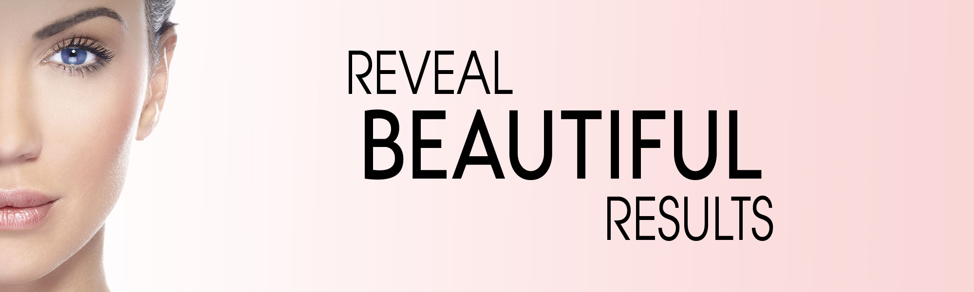 Reveal Beautiful Results - Brighton